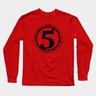 Thank You Five Long Sleeve T-Shirt